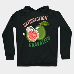 Satisfaction Guavateed Hoodie